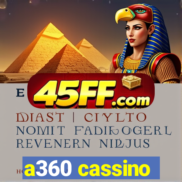 a360 cassino